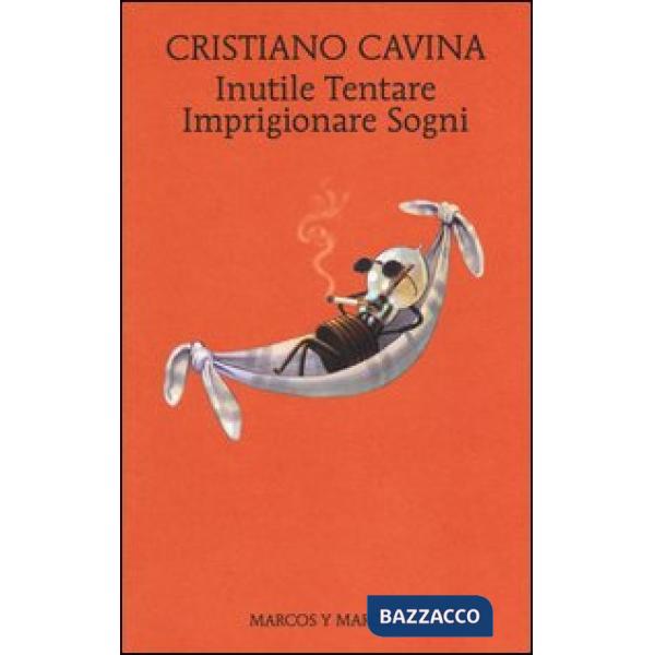 Inutile Tentare Imprigionare Sogni