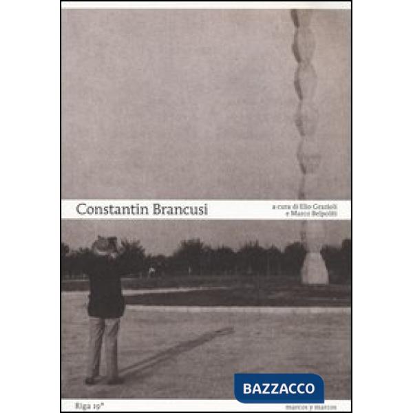 Constantin Brancusi. Ediz. illustrata