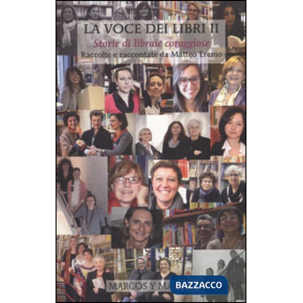 Voce dei libri. Storie di libraie coraggiose (La). Vol. 2