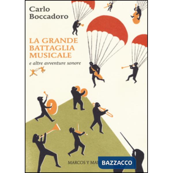 Grande battaglia musicale e altre avventure sonore (La)