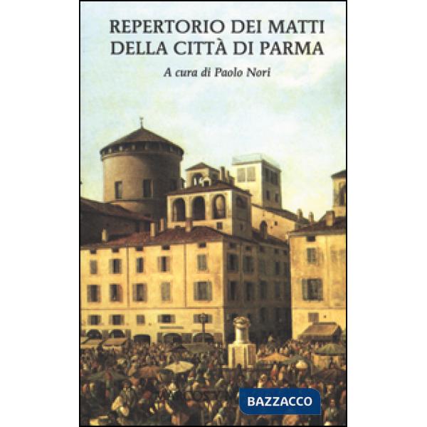 Repertorio dei matti della città di Parma