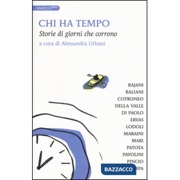Chi ha tempo. Storie di giorni che corrono