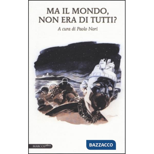 Ma il mondo, non era di tutti?