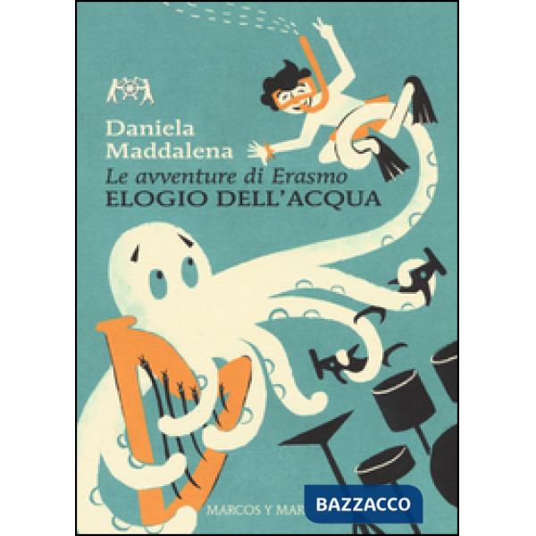 Elogio dell'acqua. Le avventure di Erasmo