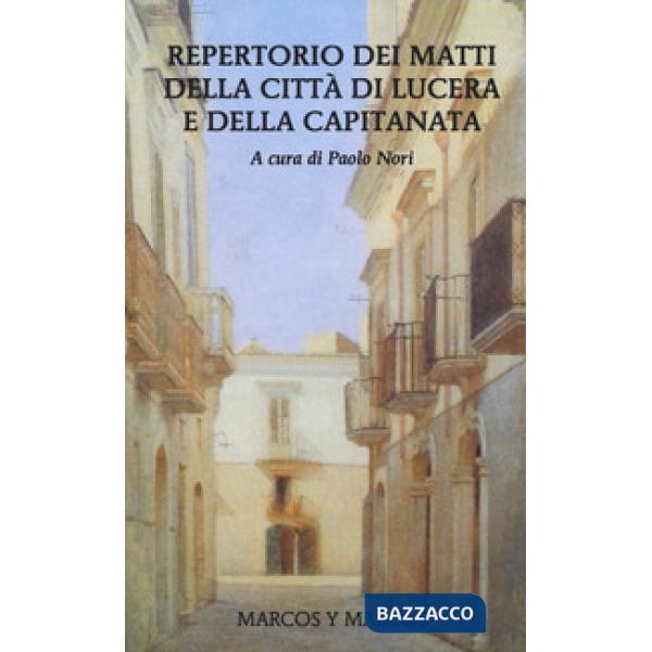 Repertorio dei matti della città di Lucera e della Capitanata