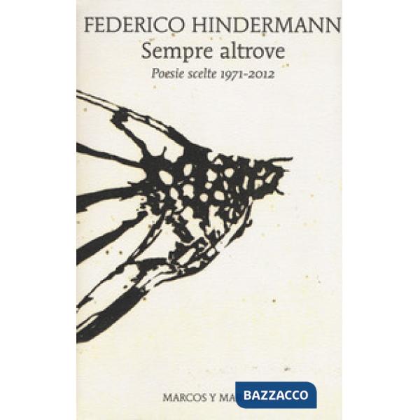 Sempre altrove. Poesie scelte 1971-2012