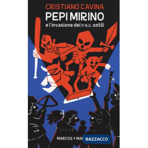Pepi Mirino e l'invasione dei P.N.G. ostili