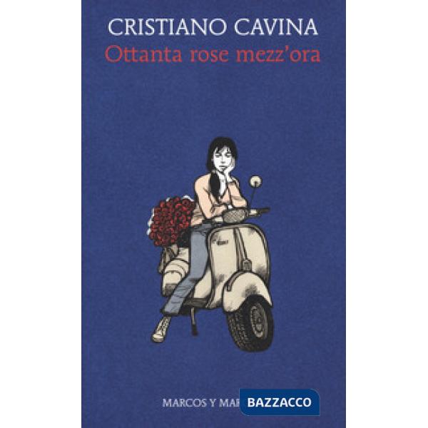 Ottanta rose mezz'ora