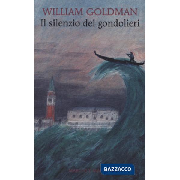 Silenzio dei gondolieri (Il)