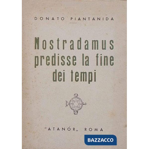 Nostradamus predisse la fine dei tempi