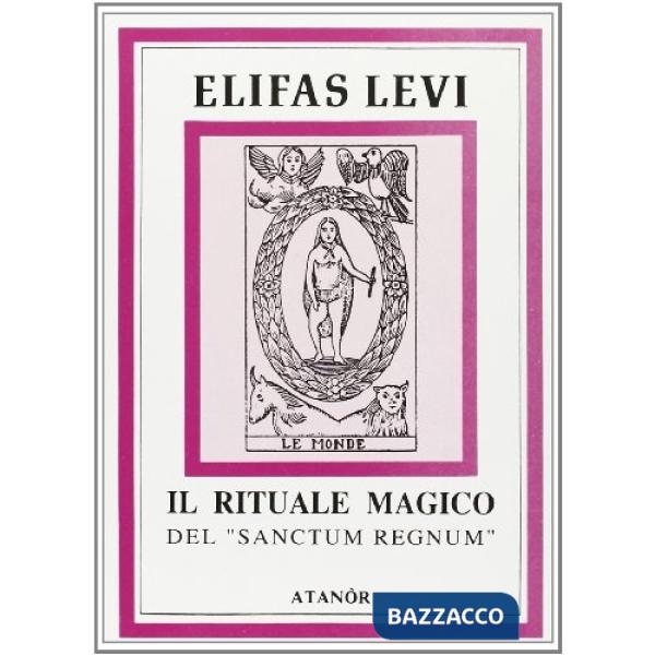 Rituale magico del «Sanctum regnum» (Il)