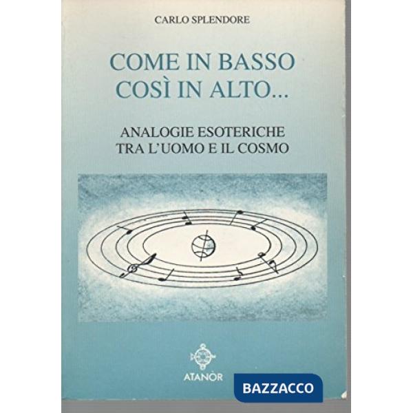 Come in basso così in alto. Analogie esoteriche tra l'uomo e il cosmo