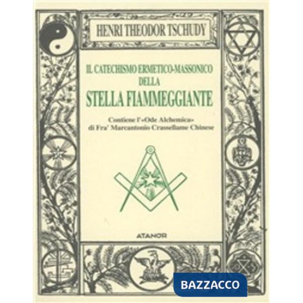 Catechismo ermetico-massonico della stella fiammeggiante (Il)