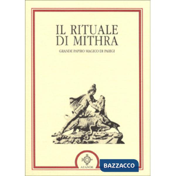 Rituale di Mithra. Papiro magico di Parigi (Il)