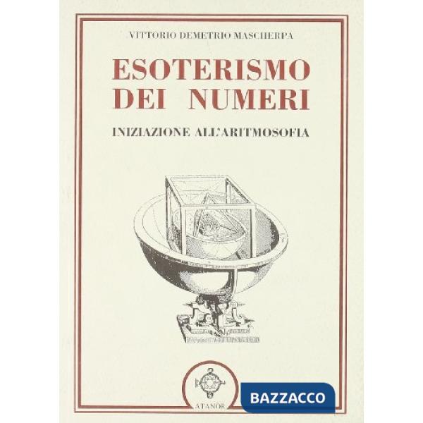 Esoterismo dei numeri. Iniziazione all'aritmosofia