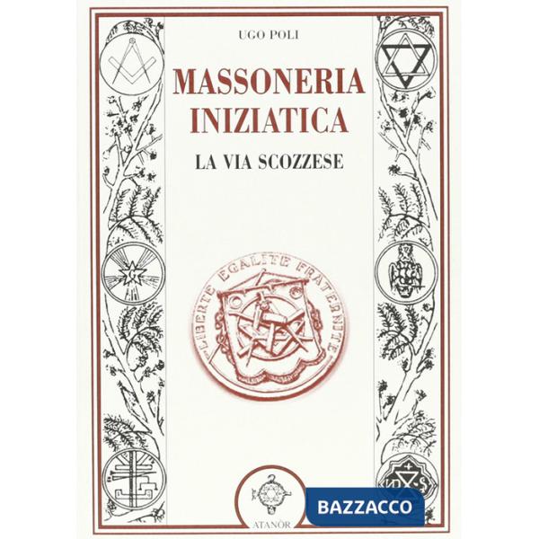 Massoneria iniziatica. La via scozzese (La)