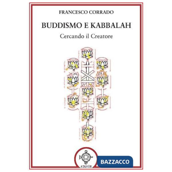 Buddismo e Kabbalah. Cercando il creatore