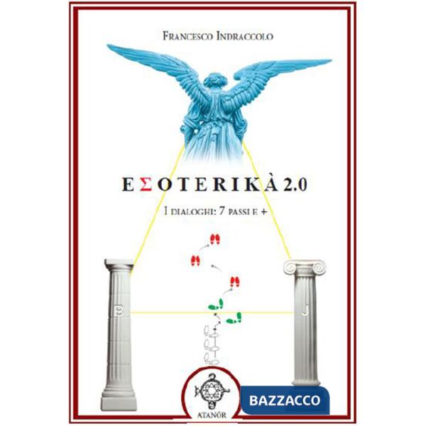 Esoterika 2.0. I dialoghi: 7 passi