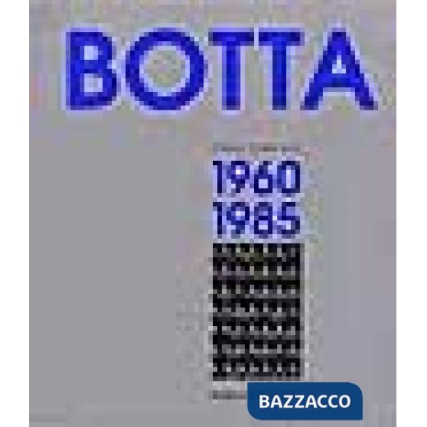 Mario Botta. Opere complete (1960-1985). Ediz. illustrata