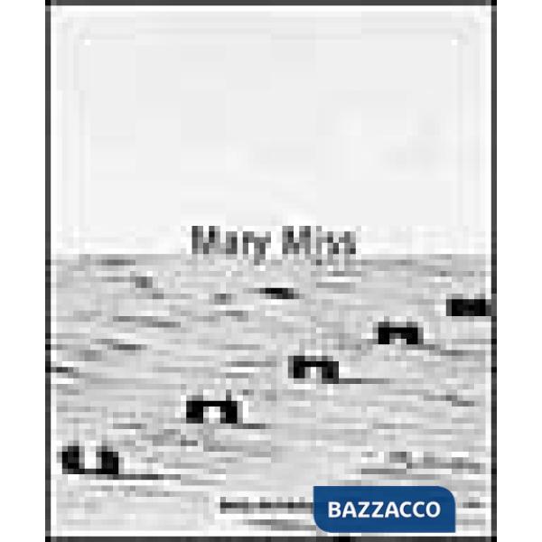 Mary Miss. Ediz. illustrata