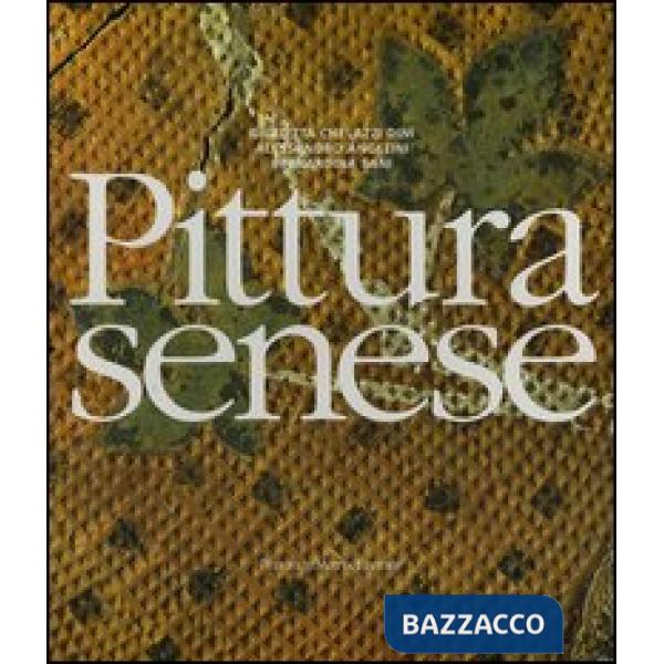 Pittura senese. Ediz. illustrata