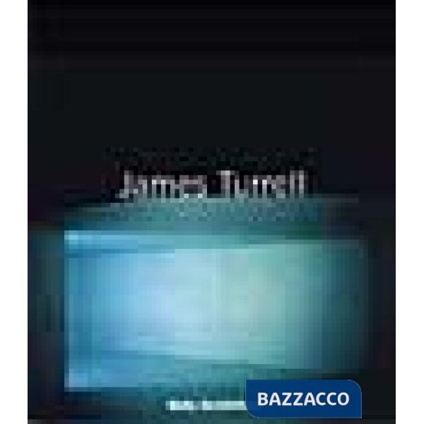 James Turrell. Dipinto con la luce. Ediz. illustrata