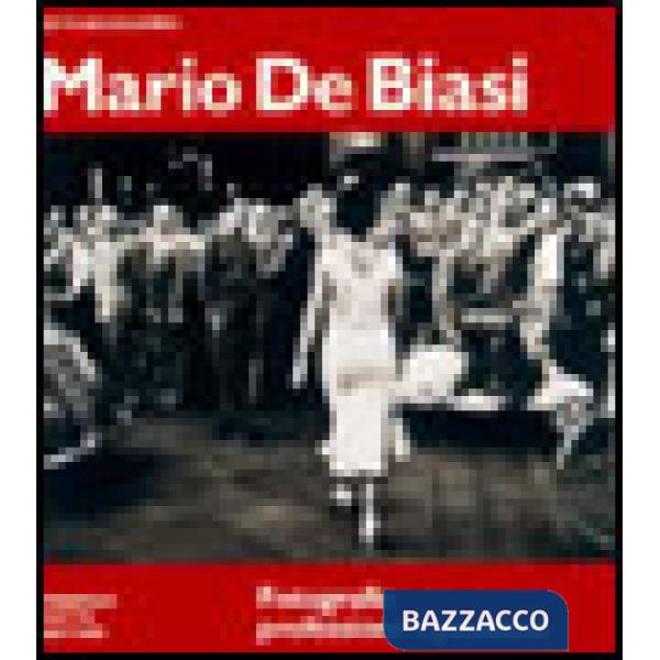 Mario De Biasi. Fotografia, professione e passione