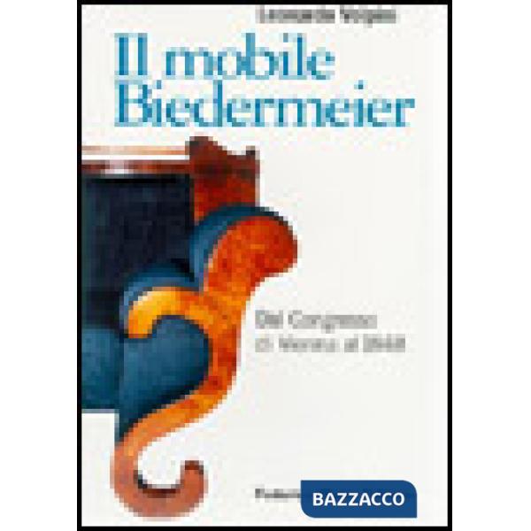Mobile Biedermeier. Dal Congresso di Vienna al 1848 (Il)