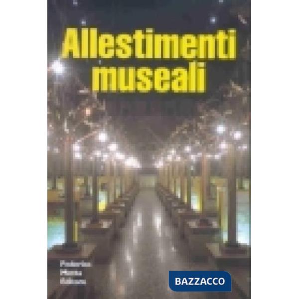 Allestimenti museali. Ediz. illustrata