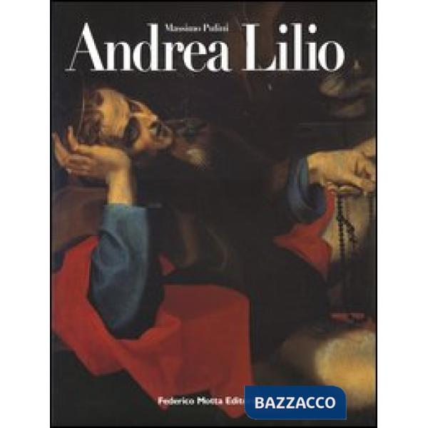 Andrea Lilio. Ediz. illustrata