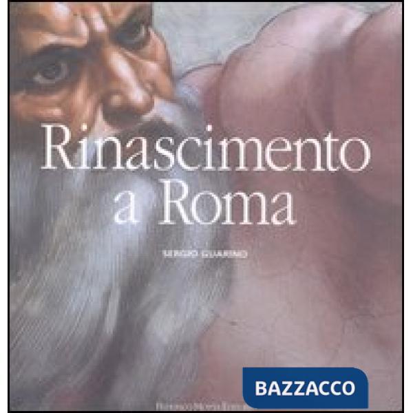 Rinascimento a Roma. Ediz. illustrata