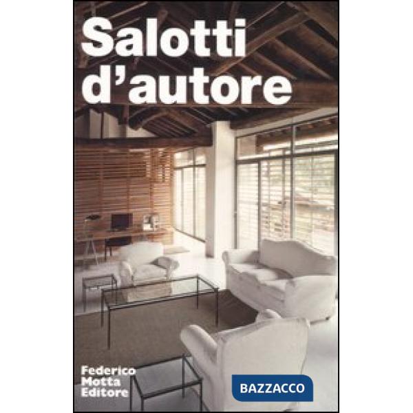 Salotti d'autore. Ediz. illustrata