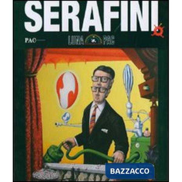 Luna-PAC Serafini. Una mostra ontologica. Catalogo della mostra (Milano, 11 magg