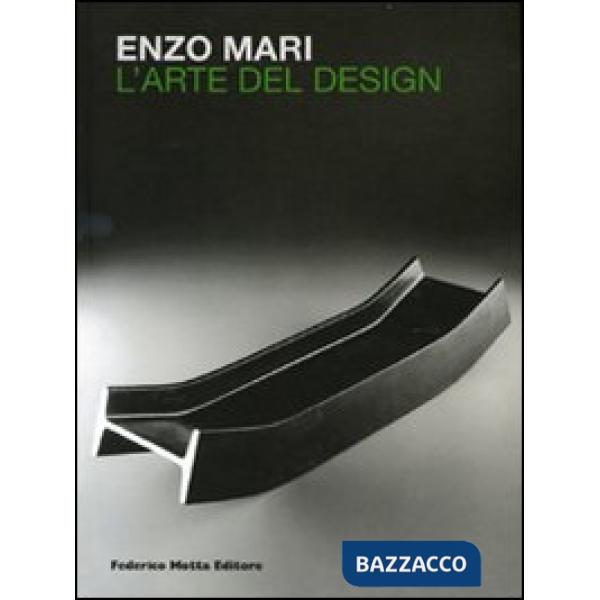 Enzo Mari. L'arte del design. Ediz. italiana e inglese