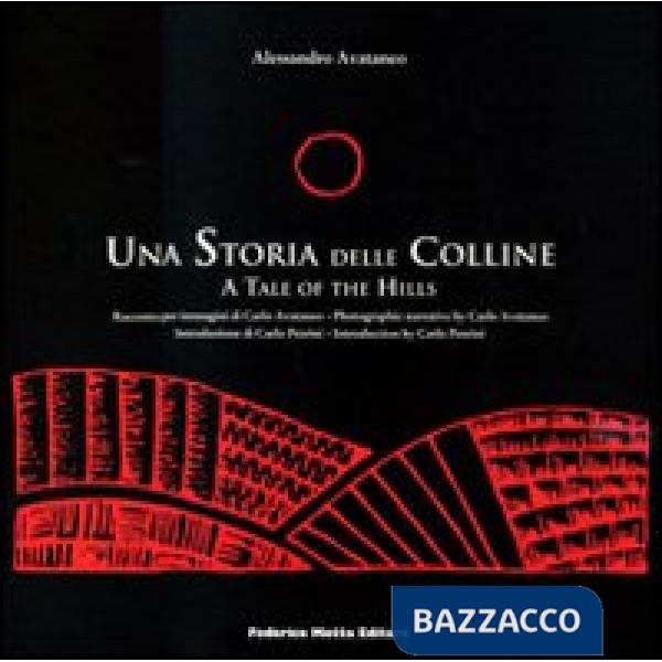 Storia delle colline-A tale of the hills. Ediz. illustrata (Una)