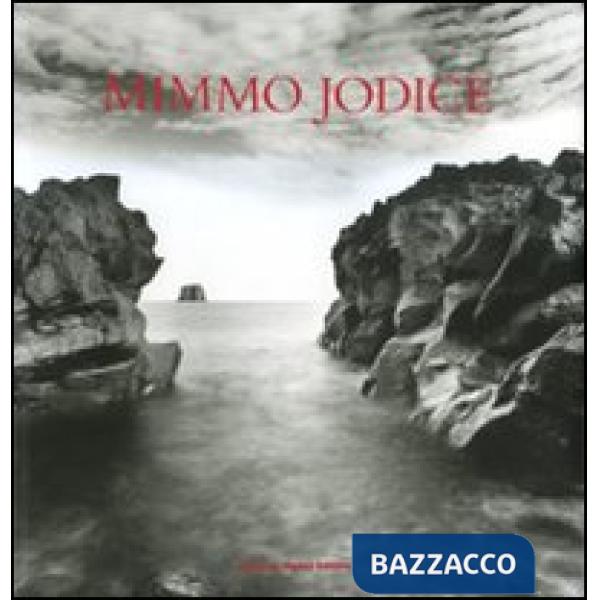 Mimmo Jodice. Ediz. illustrata