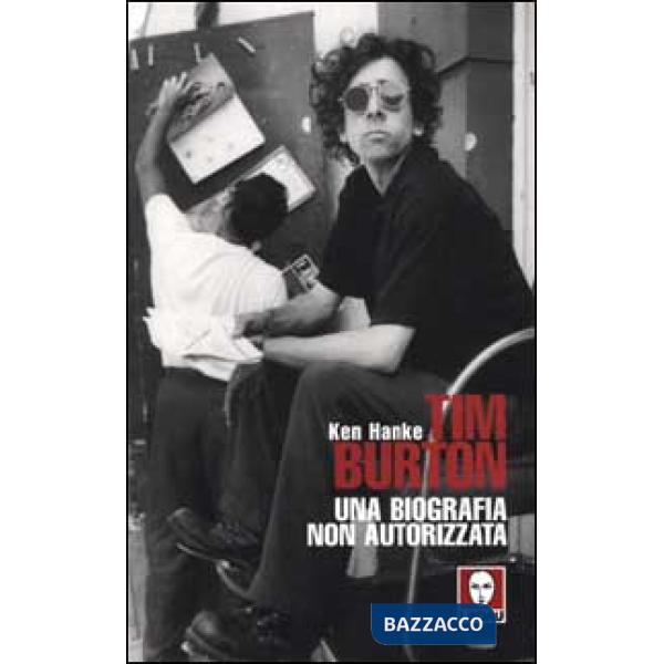 Tim Burton. Una biografia non autorizzata