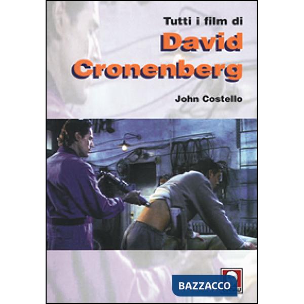 Tutti i film di David Cronenberg
