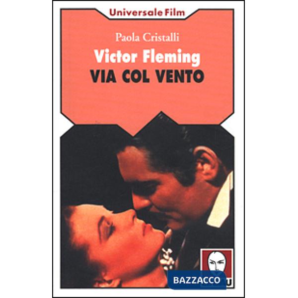 Victor Fleming. Via col vento