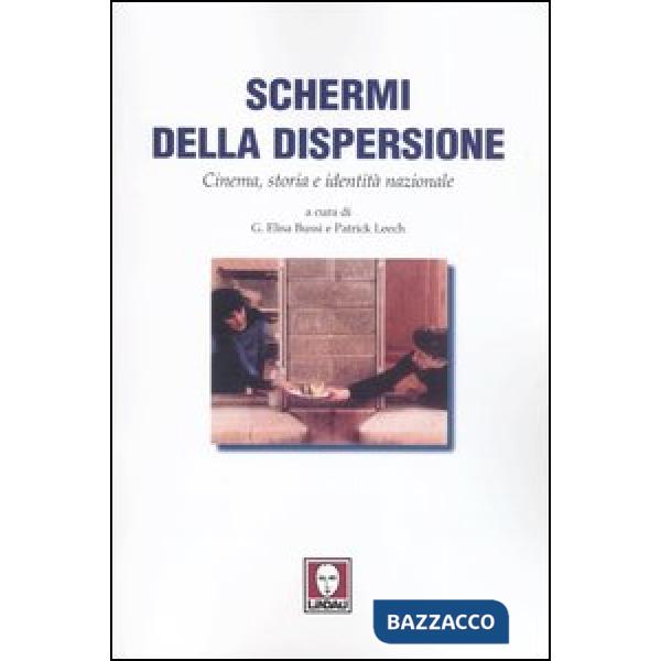 Schermi della dispersione. Cinema, storia e identità nazionale