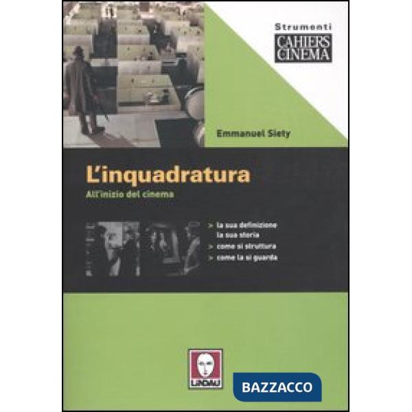 Inquadratura. All'inizio del cinema (L')