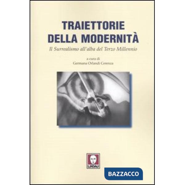 Traiettorie della modernità. Il surrealismo all'alba del terzo millennio