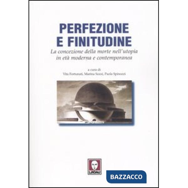 Perfezione e finitudine. La concezione della morte nell'utopia in età moderna e 