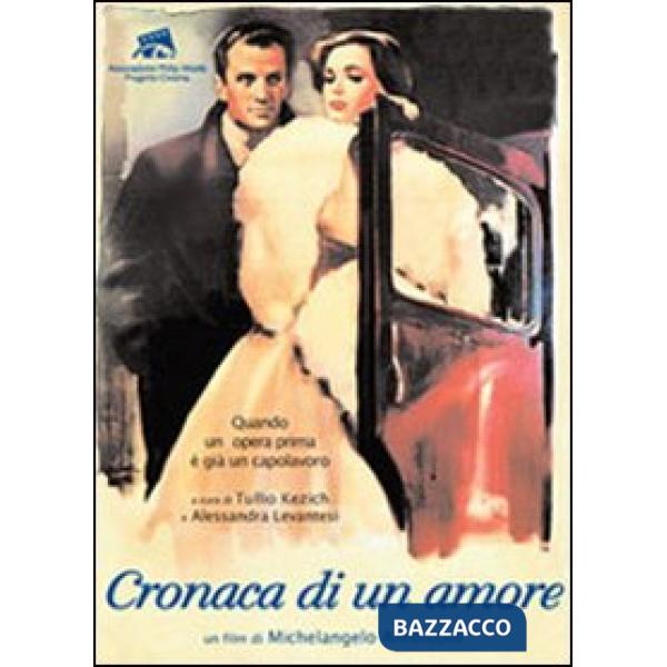 «Cronaca di un amore» di Michelangelo Antonioni. Quando un'opera prima è già un 