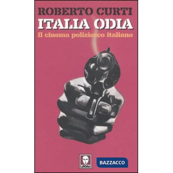Italia odia. Il cinema poliziesco italiano