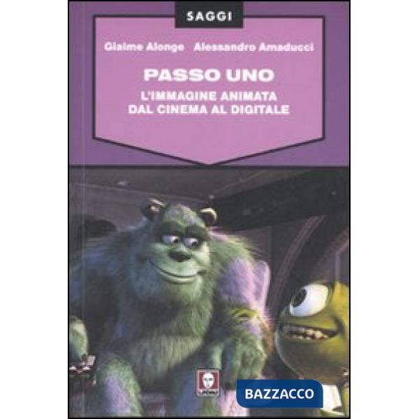 Passo uno. L'immagine animata dal cinema al digitale