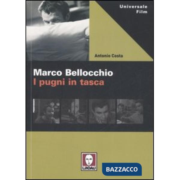 Marco Bellocchio. I pugni in tasca