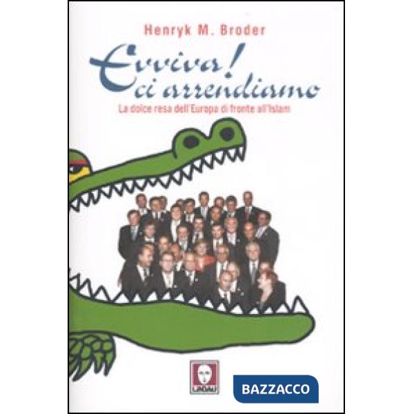 Evviva! Ci arrendiamo. La dolce resa dell'Europa di fronte all'Islam