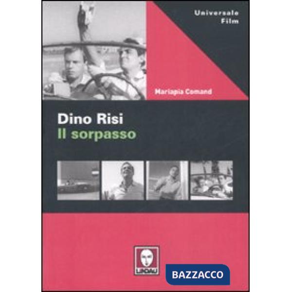 Dino Risi. Il sorpasso. Ediz. illustrata
