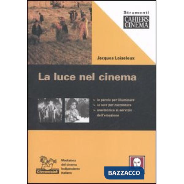 Luce nel cinema. Ediz. illustrata (La)